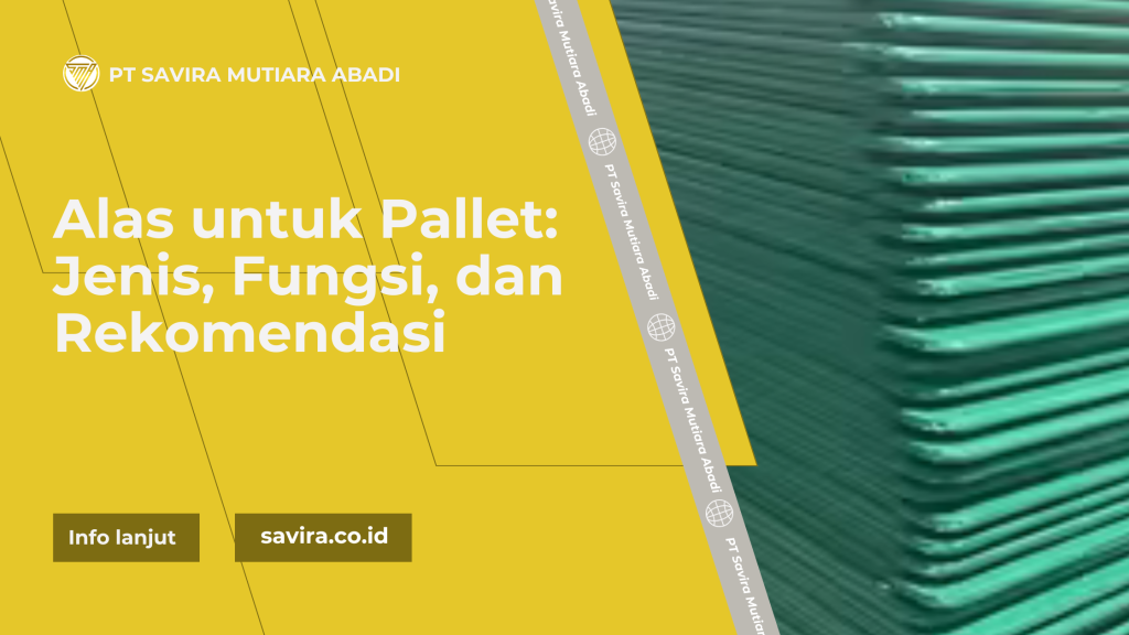 Alas untuk Pallet: Jenis, Fungsi, dan Rekomendasi