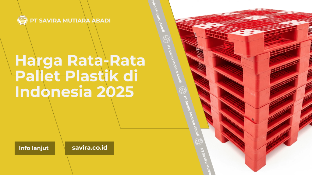Harga Rata-Rata Pallet Plastik di Indonesia 2025