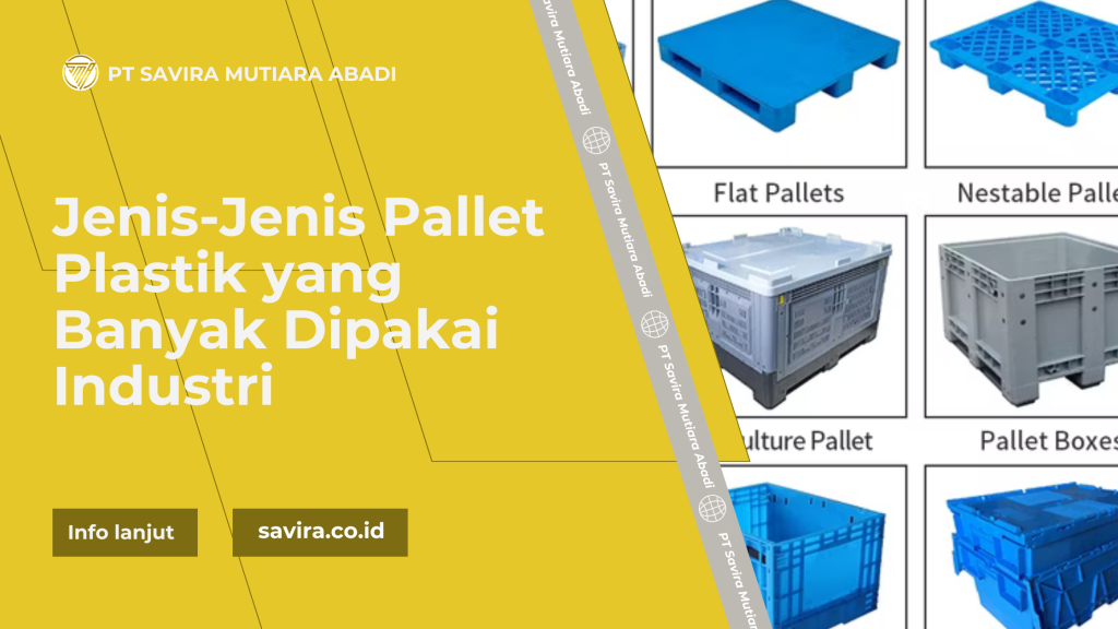 Jenis-Jenis Pallet Plastik yang Banyak Dipakai Industri
