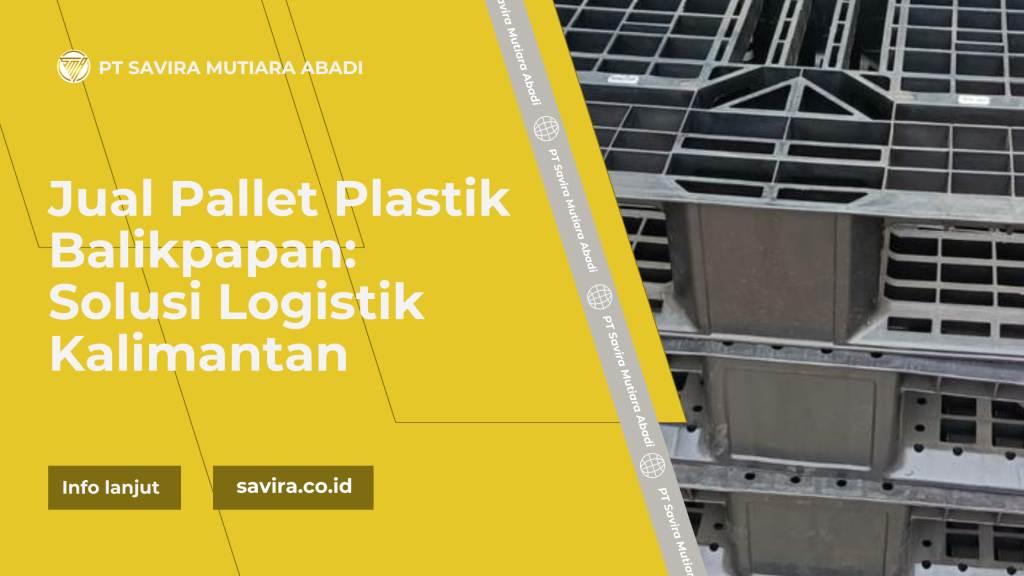 Jual Pallet Plastik Balikpapan Solusi Logistik Kalimantan (1)