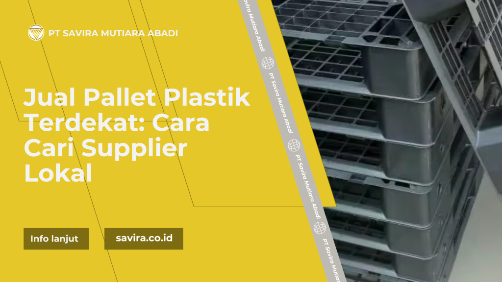 Jual Pallet Plastik Terdekat Cara Cari Supplier Lokal