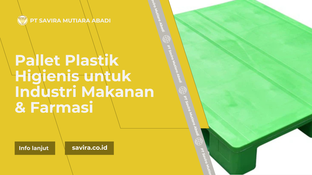 Pallet Plastik Higienis untuk Industri Makanan & Farmasi