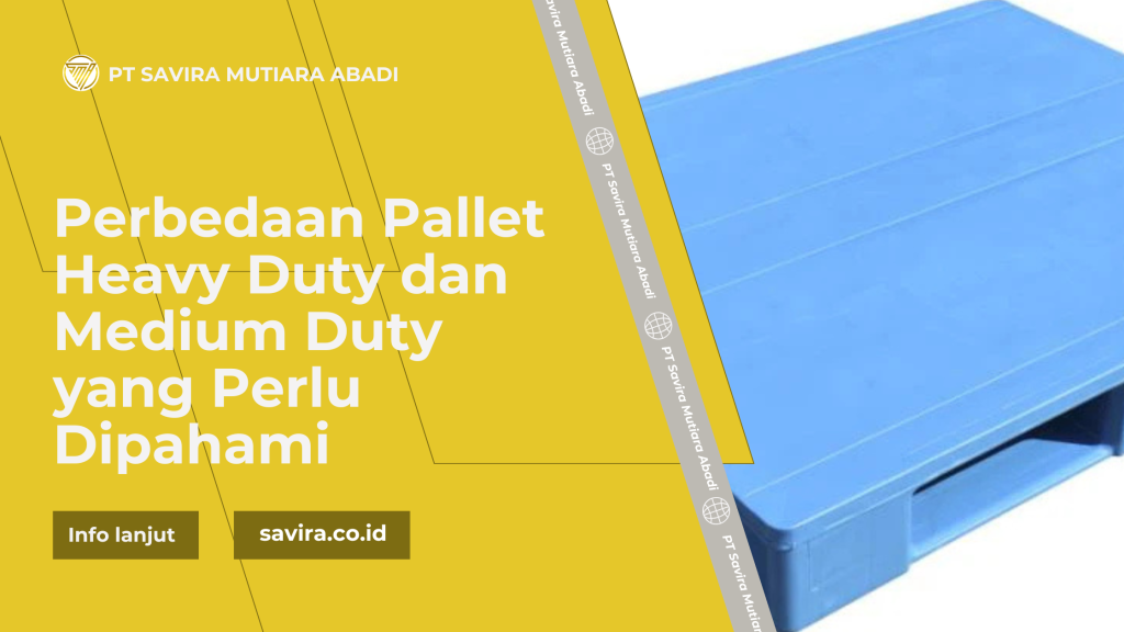 Perbedaan Pallet Heavy Duty dan Medium Duty yang Perlu Dipahami