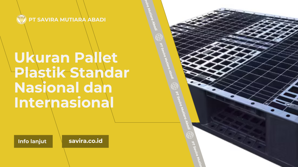 Ukuran Pallet Plastik Standar Nasional dan Internasional