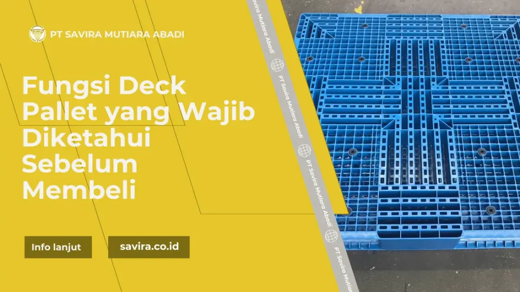 Fungsi Deck Pallet yang Wajib Diketahui Sebelum Membeli