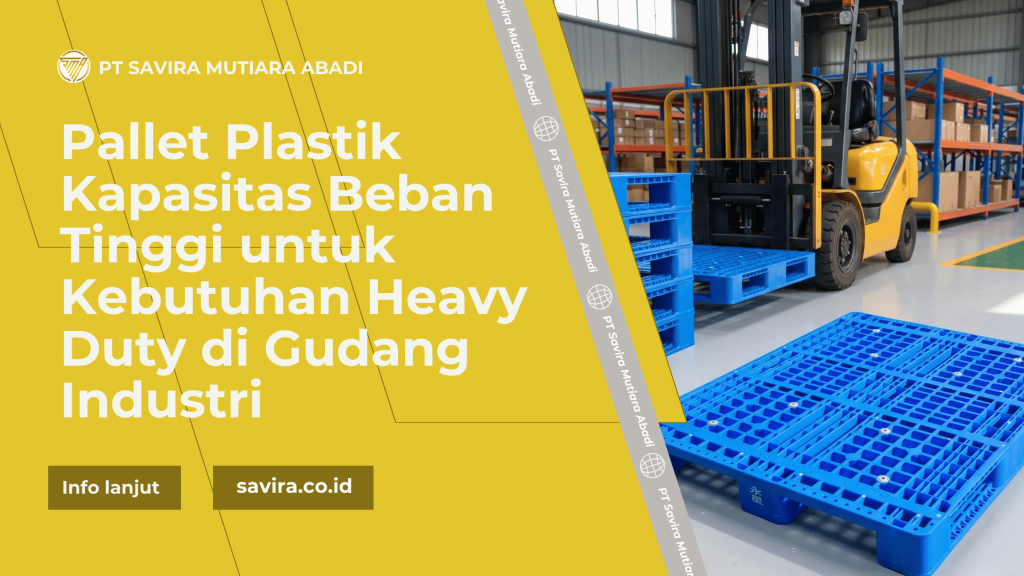 Pallet Plastik Kapasitas Beban Tinggi untuk Kebutuhan Heavy Duty di Gudang Industri