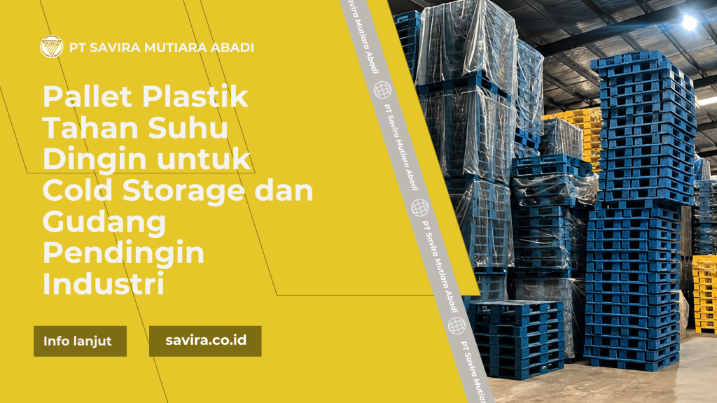 Pallet Plastik Tahan Suhu Dingin untuk Cold Storage dan Gudang Pendingin Industri