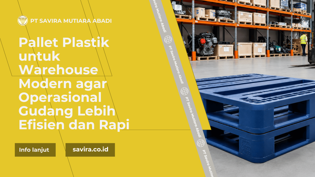 Pallet Plastik untuk Warehouse Modern agar Operasional Gudang Lebih Efisien dan Rapi