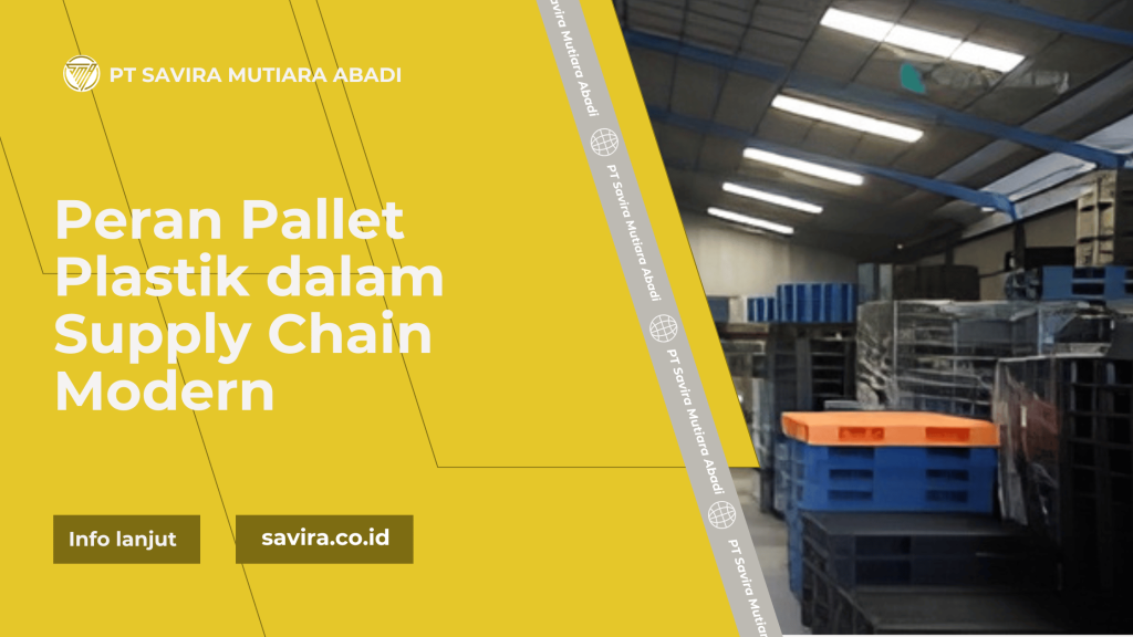 Peran Pallet Plastik dalam Supply Chain Modern